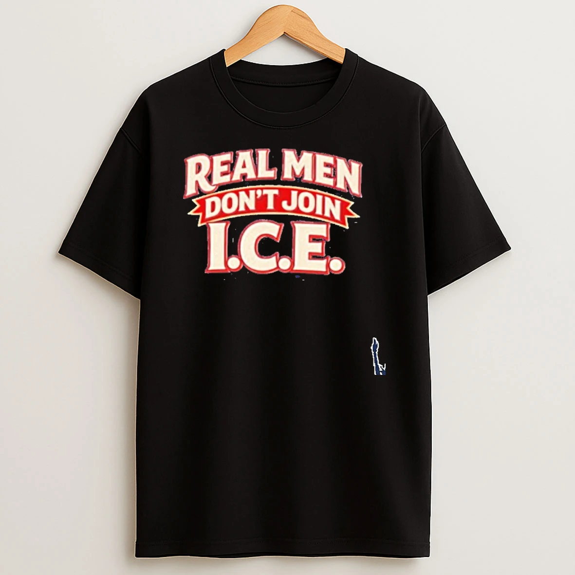 Real Men Dont Join I C E T Shirt