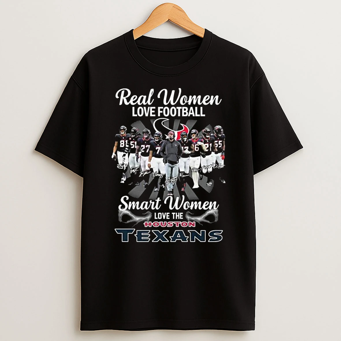 Real Women Love Football Smart Women Love The Houston Texans Players Signatures 2026 T Shirt