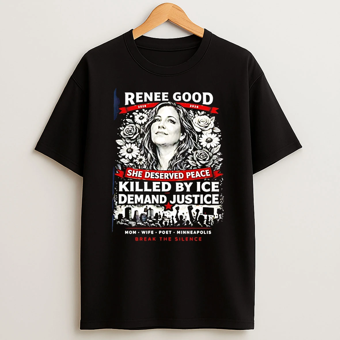 Renee Good Justice She Deserved Peace Killed By Ice Demand Justice T Shirt