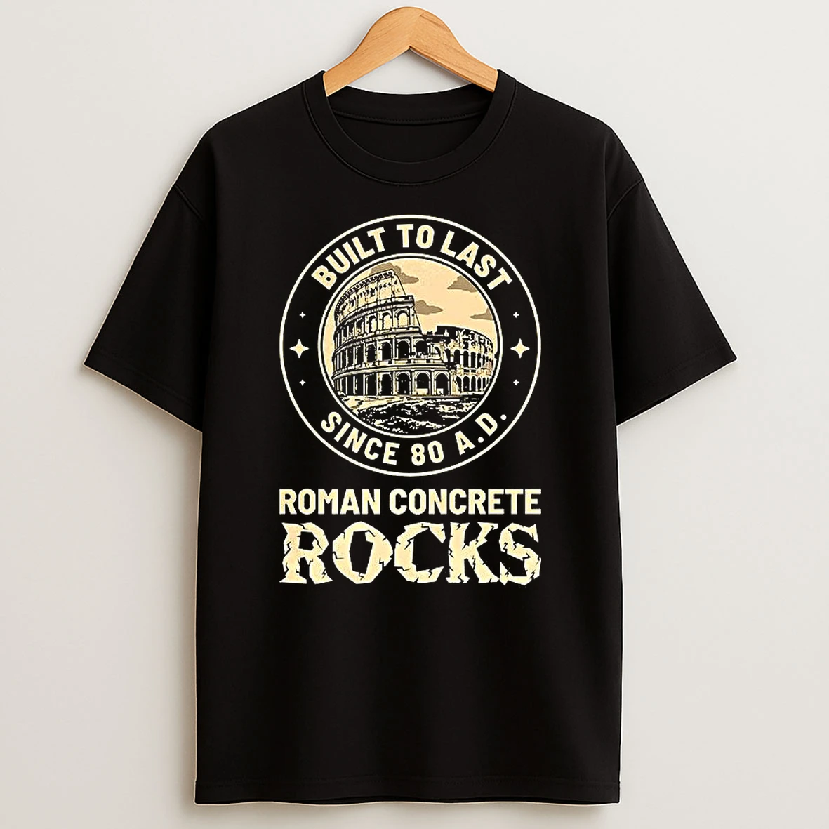 Roman Concrete Rocks Built To Last Since 80 Ad Colosseum Logo T Shirt