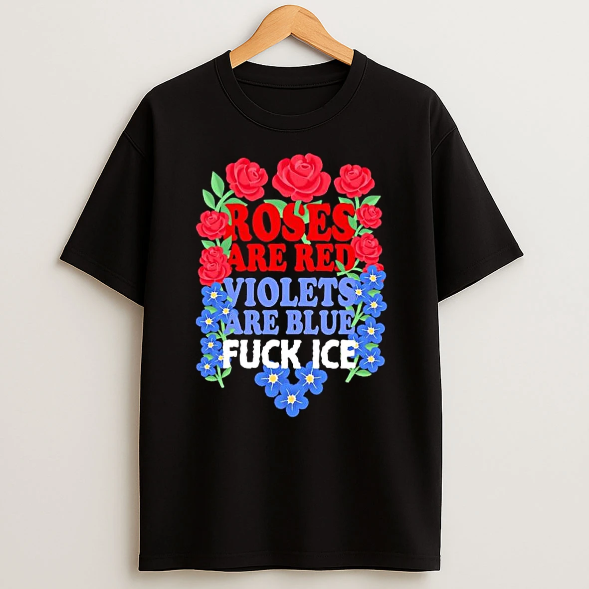 Roses Are Red Violets Are Blue Fuck Ice T Shirt