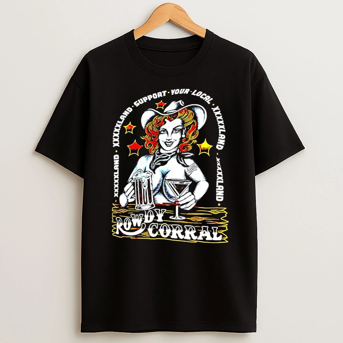 Rowdy Corral Support Your Local Xxxxxland T Shirt