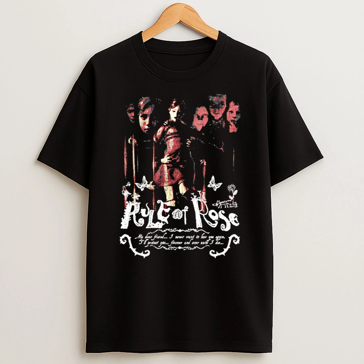 Rule Of Rose Again My Dear Friend I Never Want To Love You Ill Protect Your T Shirt