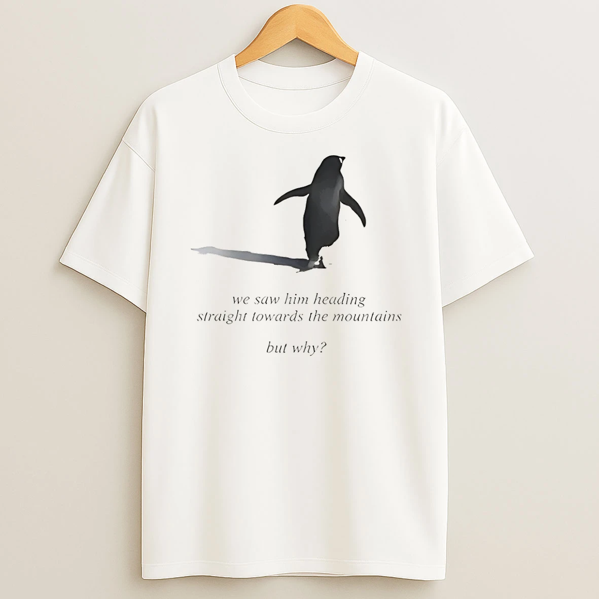 Sad Penguin Mountains But Why Nihilist Penguin T Shirt