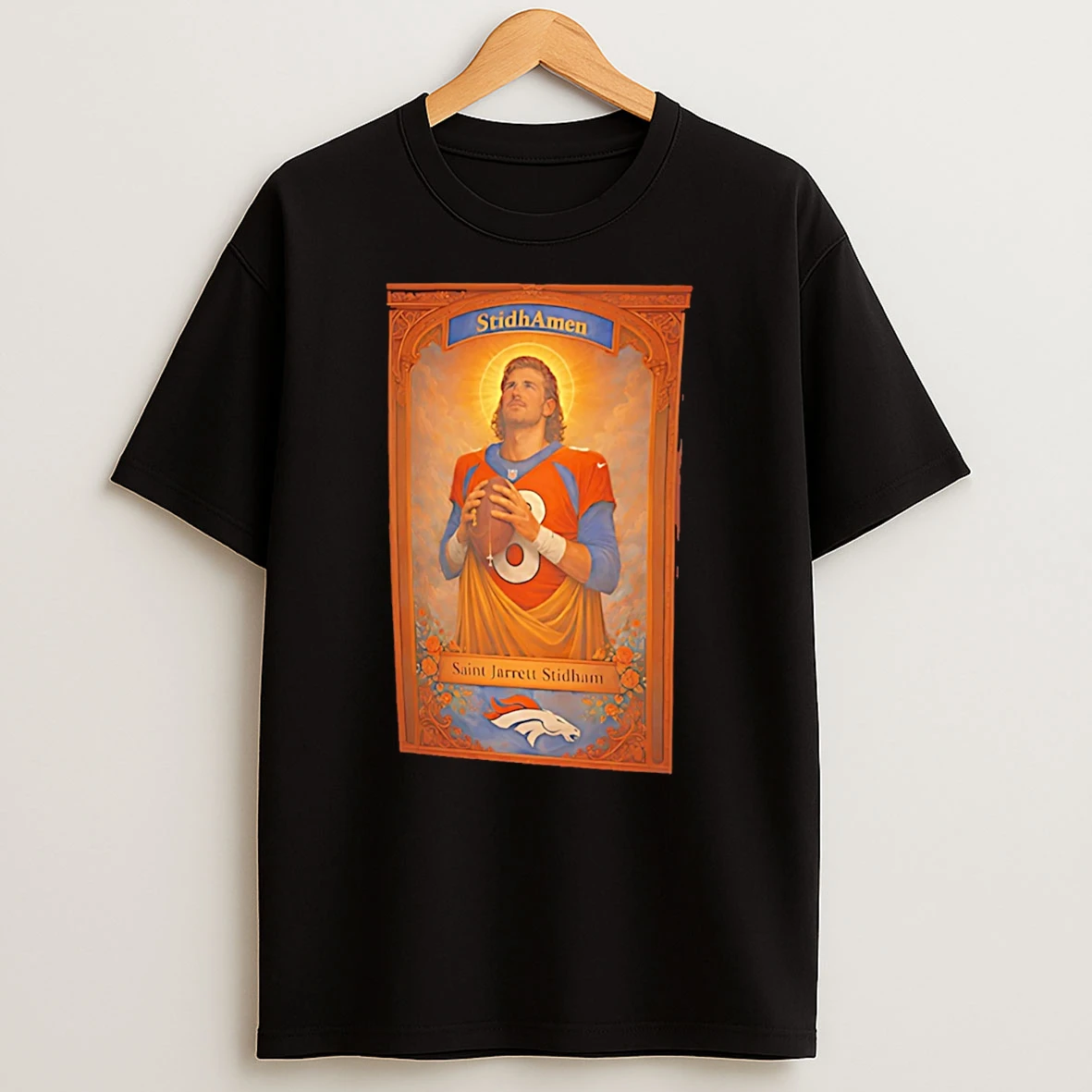 Saint Jarrett Stidham Denver Broncos Stidh Amen T Shirt