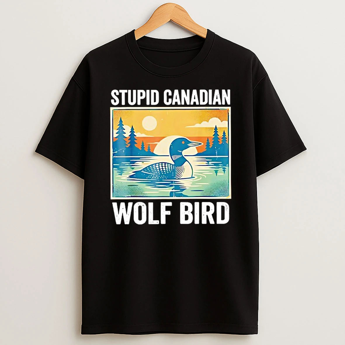 Sarcastic Animal Stupid Canadian Wolf Bird Loon Retro Funny T Shirt