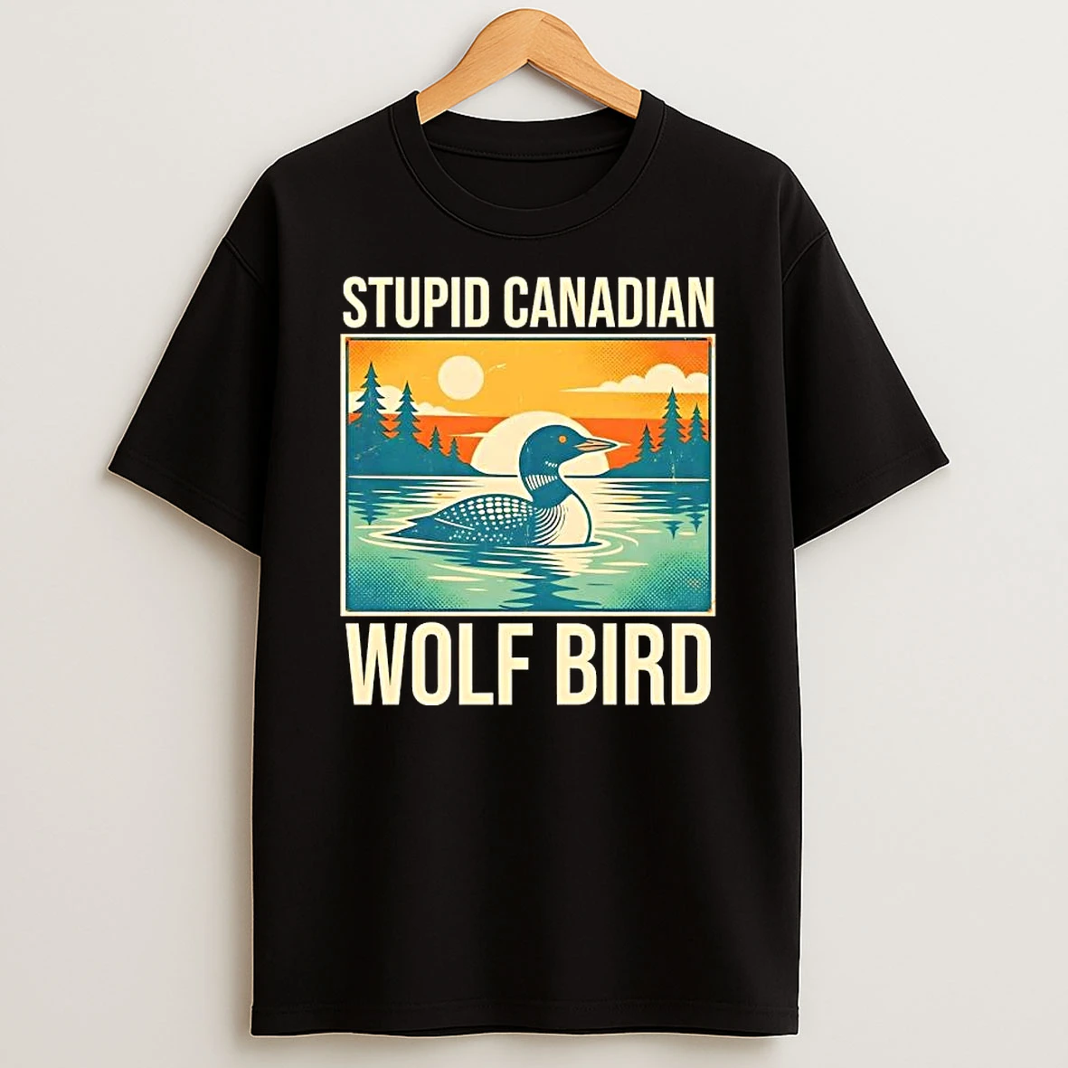 Sarcastic Animal Stupid Canadian Wolf Bird T Shirt