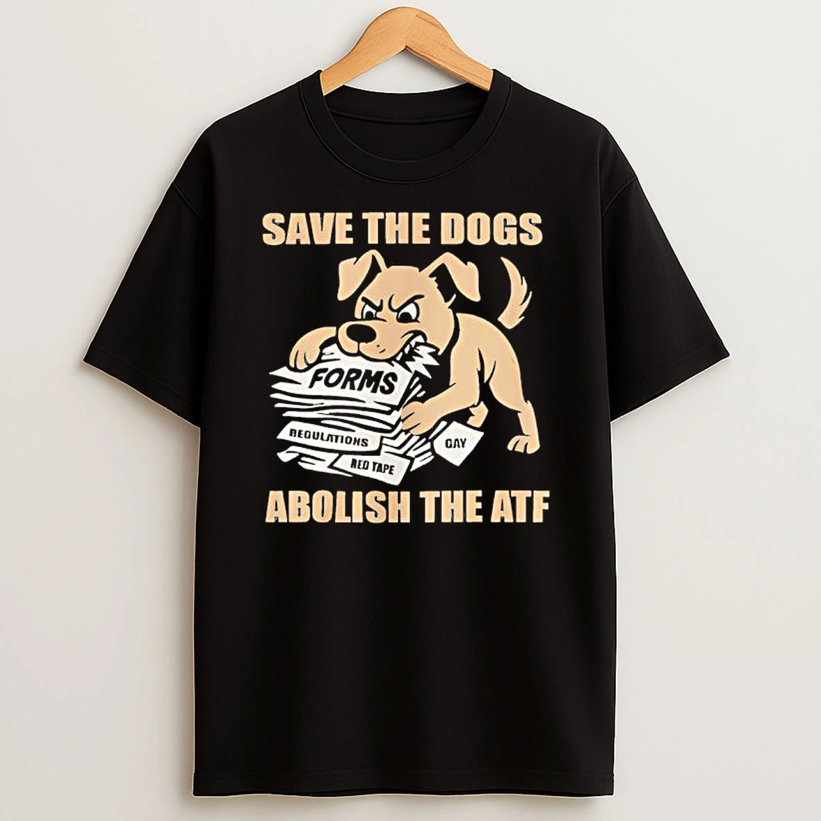 Save The Dogs Abolish The Atf Forms Regulations T Shirt