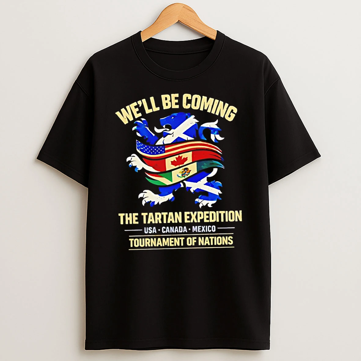 Scotland World Cup Well Be Coming 2026 Tartan Army Expedition Tournaments Of Nations T Shirt