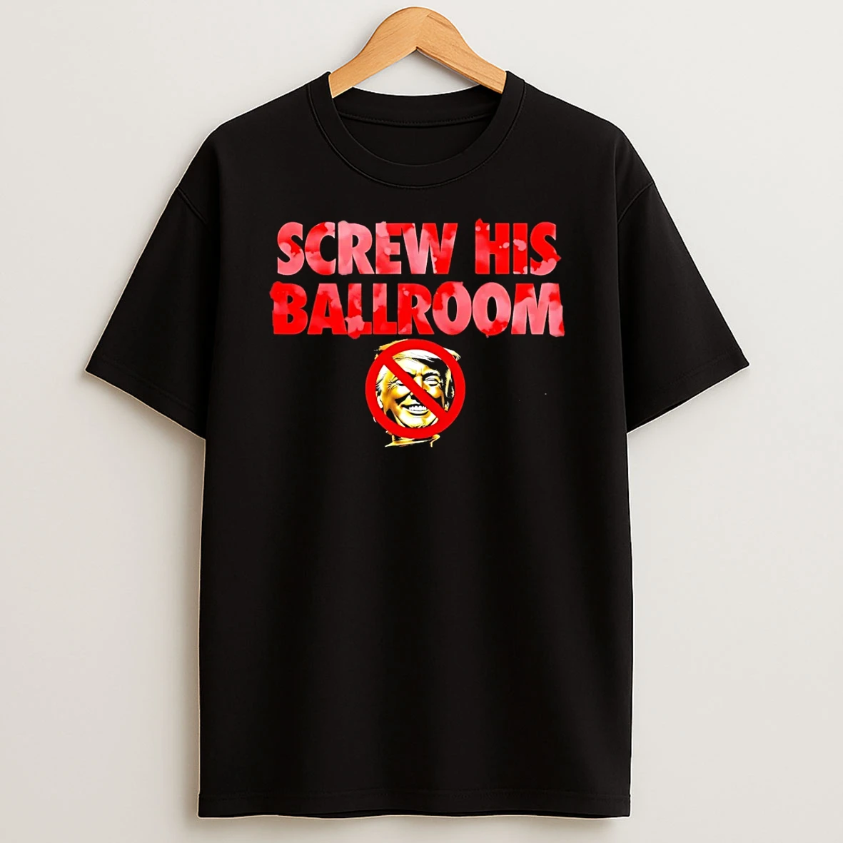 Screw His Ballroom Trump T Shirt