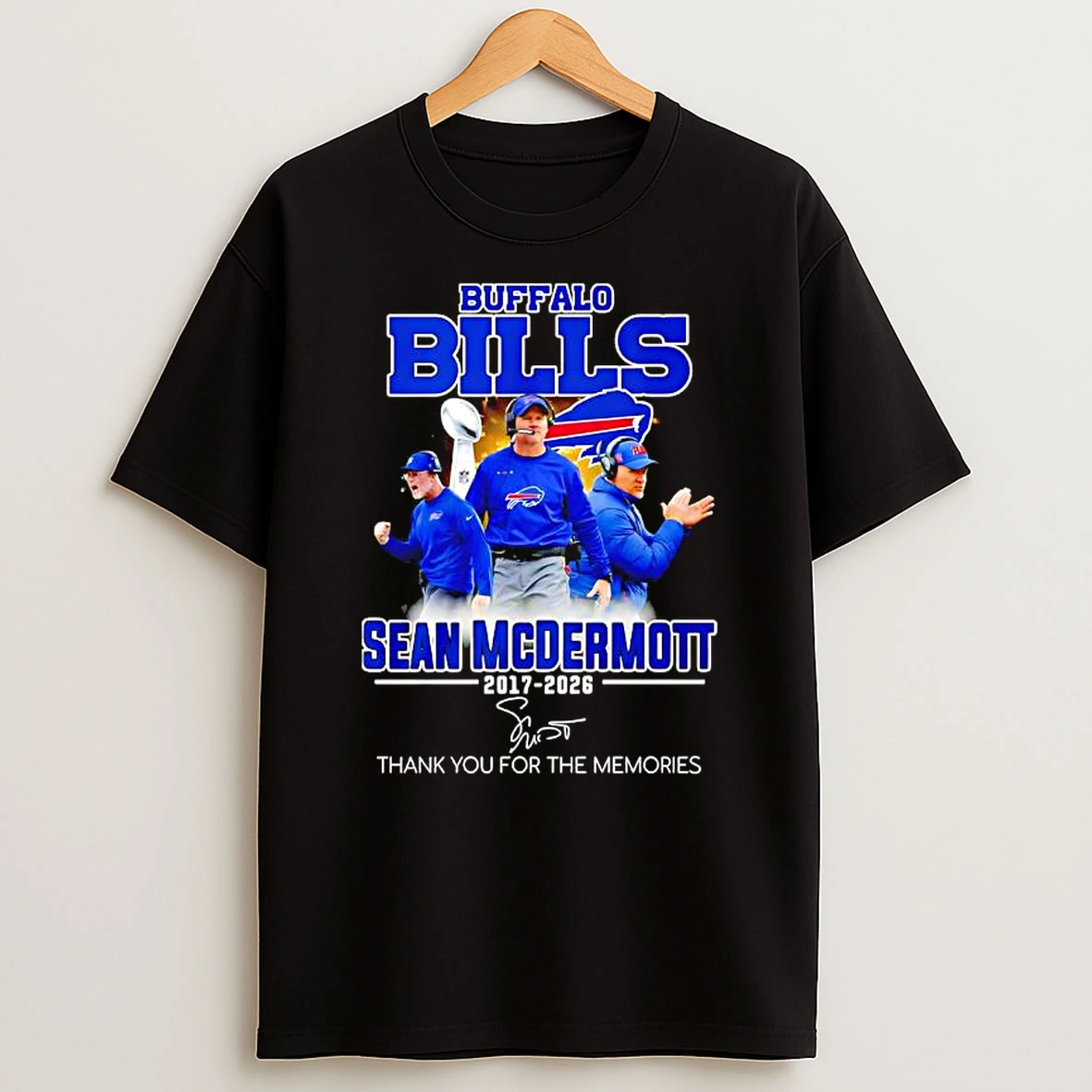 Sean Mcdermott Coach Buffalo Bills From 2017 2026 Thank You For The Memories Signature T Shirt