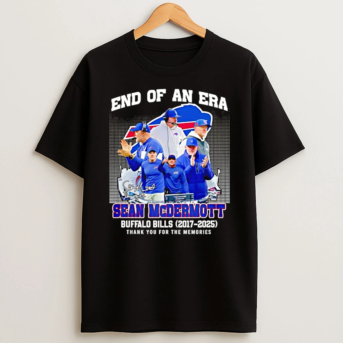 Sean Mcdermott Coach Of Buffalo Bills End Of An Era 9 Thank You 2017 2025 T Shirt