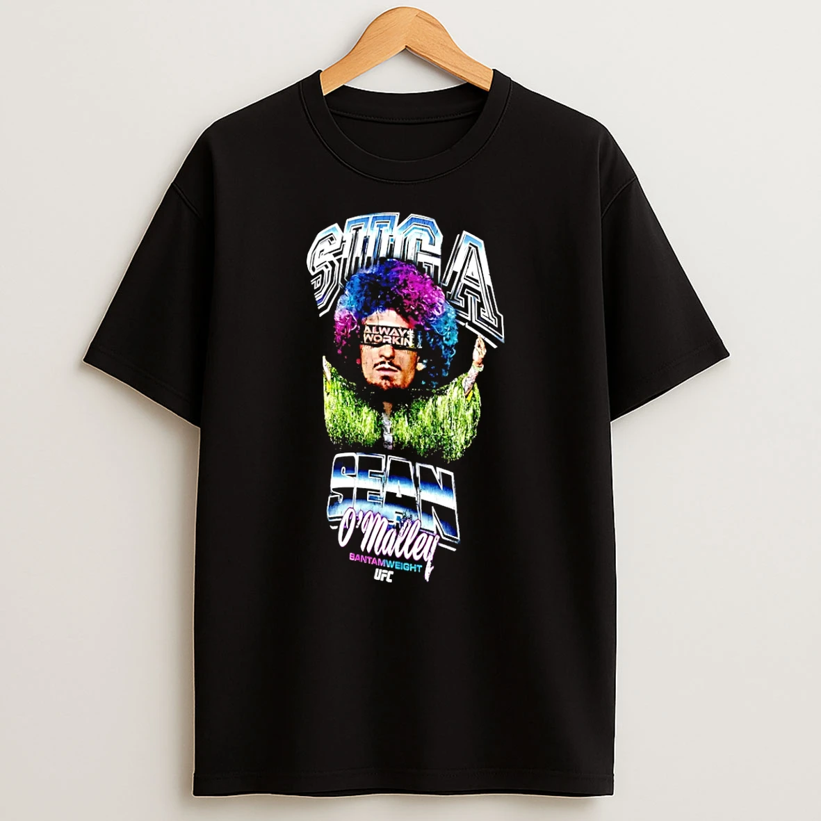 Sean Omalley Always Working Ufc T Shirt
