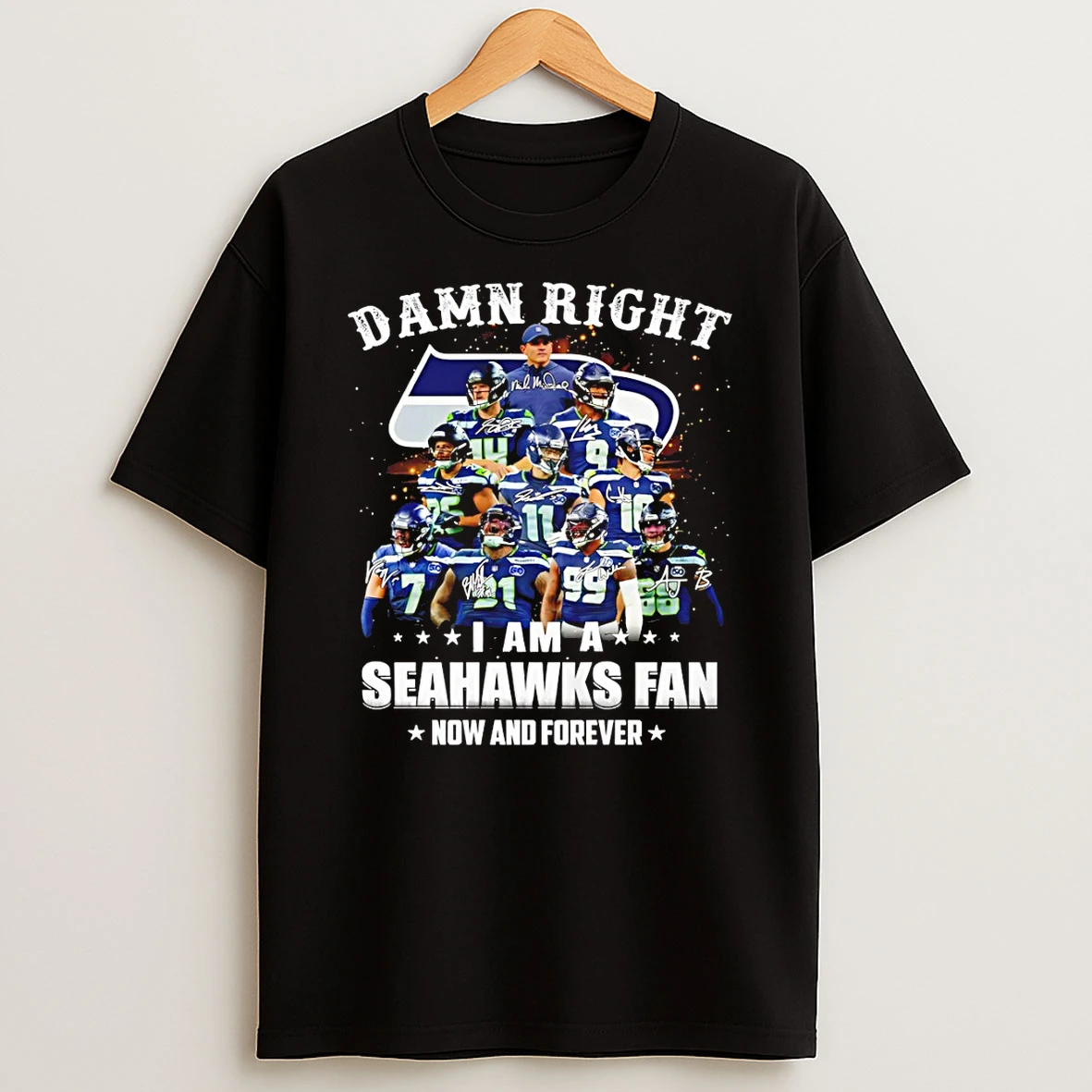 Seattle Seahawks Football Damn Right I Am A Seahawks Fan How And Forever T Shirt