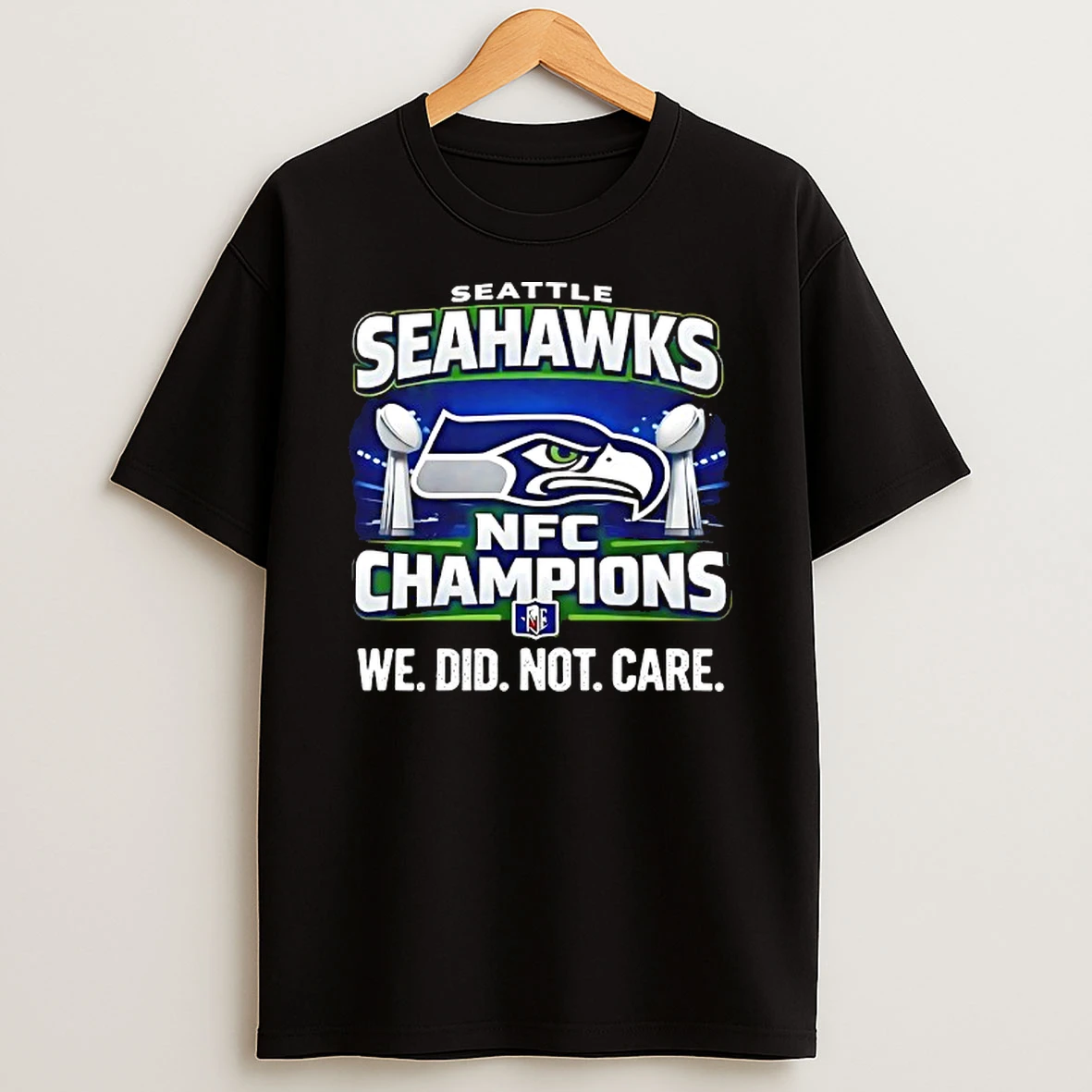 Seattle Seahawks Nfc Champions We Did Not Care T Shirt