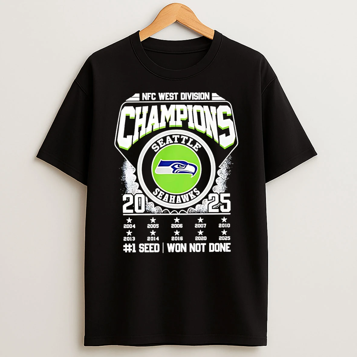 Seattle Seahawks Nfc West Division Champions No 1 Seed Won Not Done T Shirt
