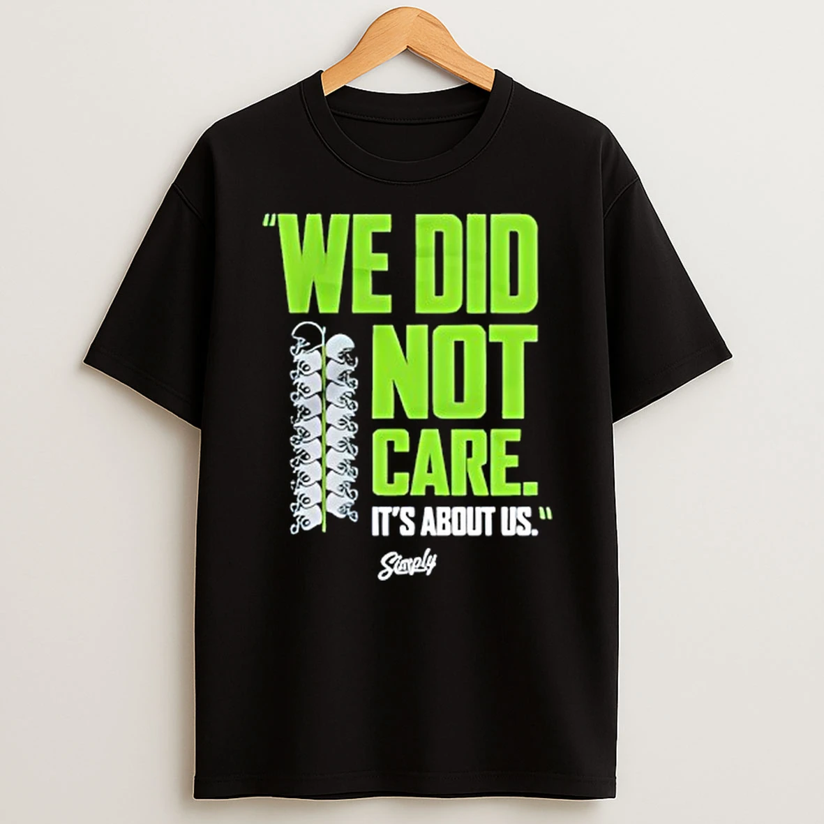 Seattle Seahawks We Did Not Care T Shirt