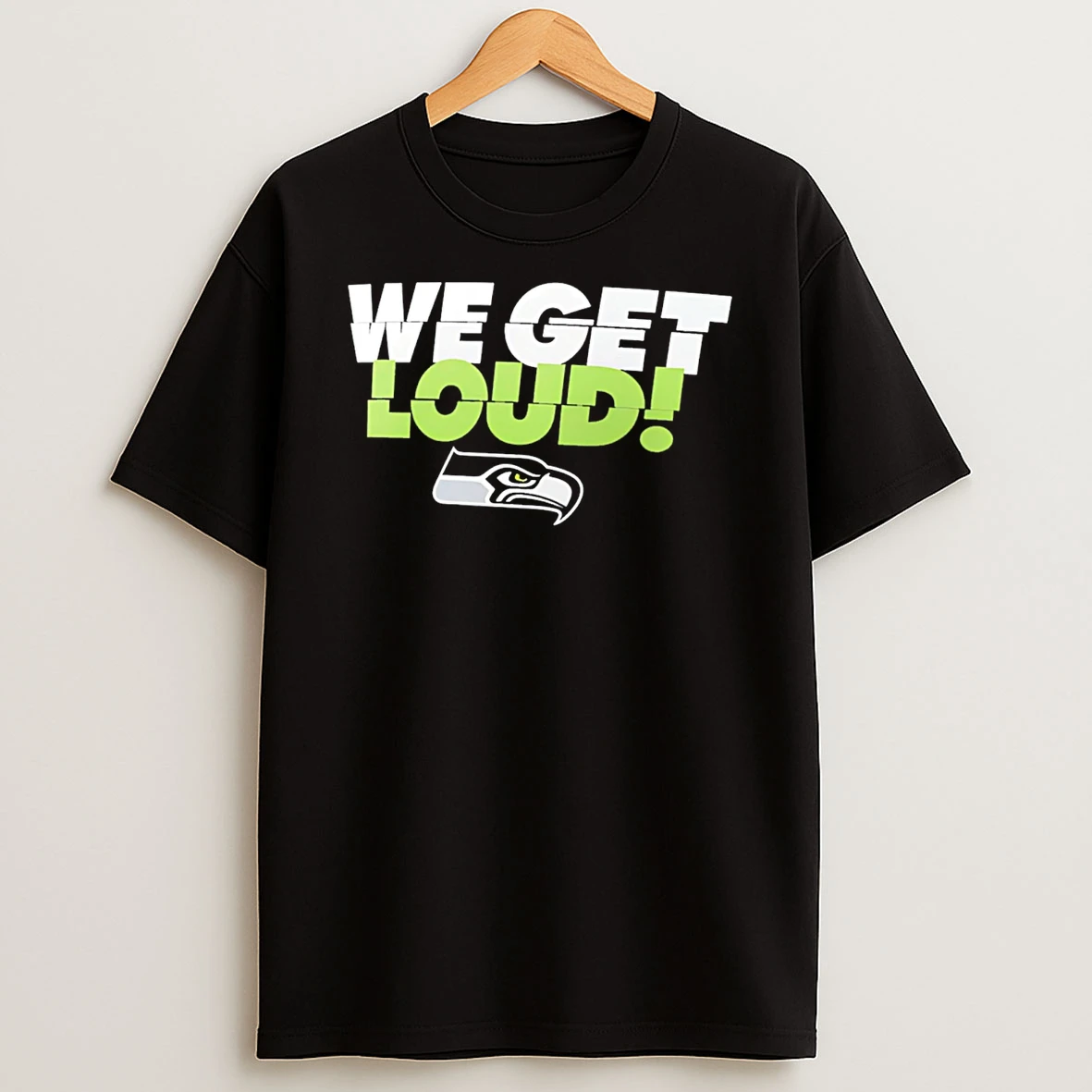 Seattle Seahawks We Get Loud T Shirt