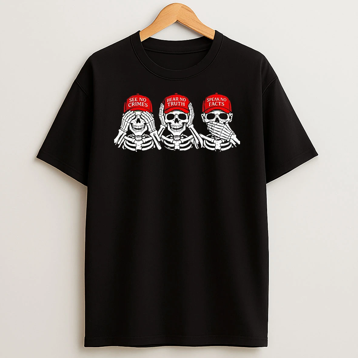 See No Crimes Hear No Truth Speak No Facts Anti Maga Red Hat T Shirt
