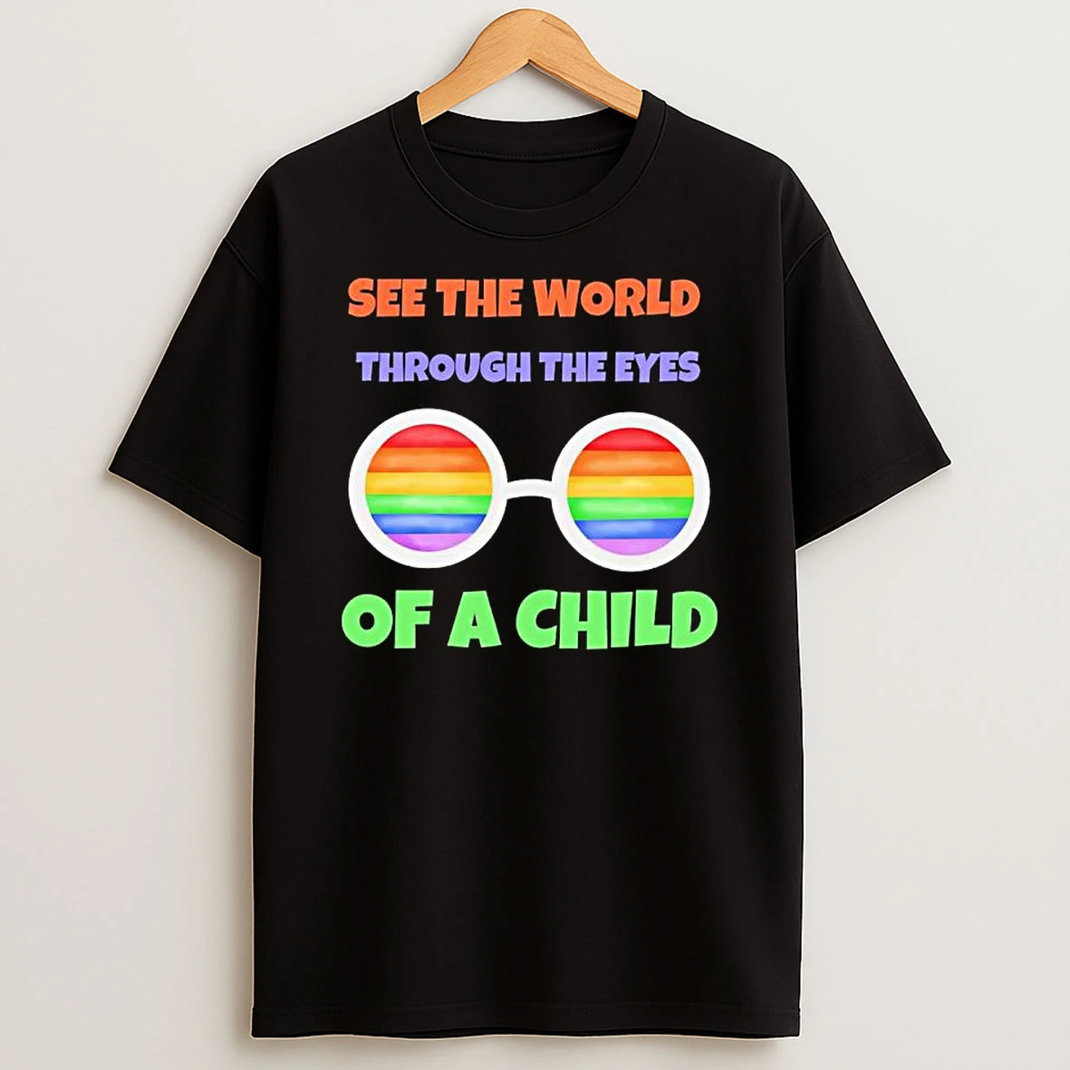 See The World Through The Eyes Of A Child Rainbow Glasses T Shirt