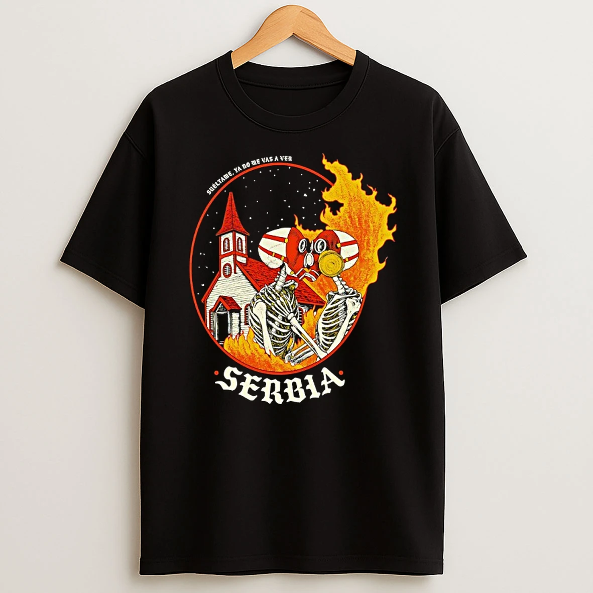 Serbia Big Night Sueltame Ya No Me Vas A Ver T Shirt