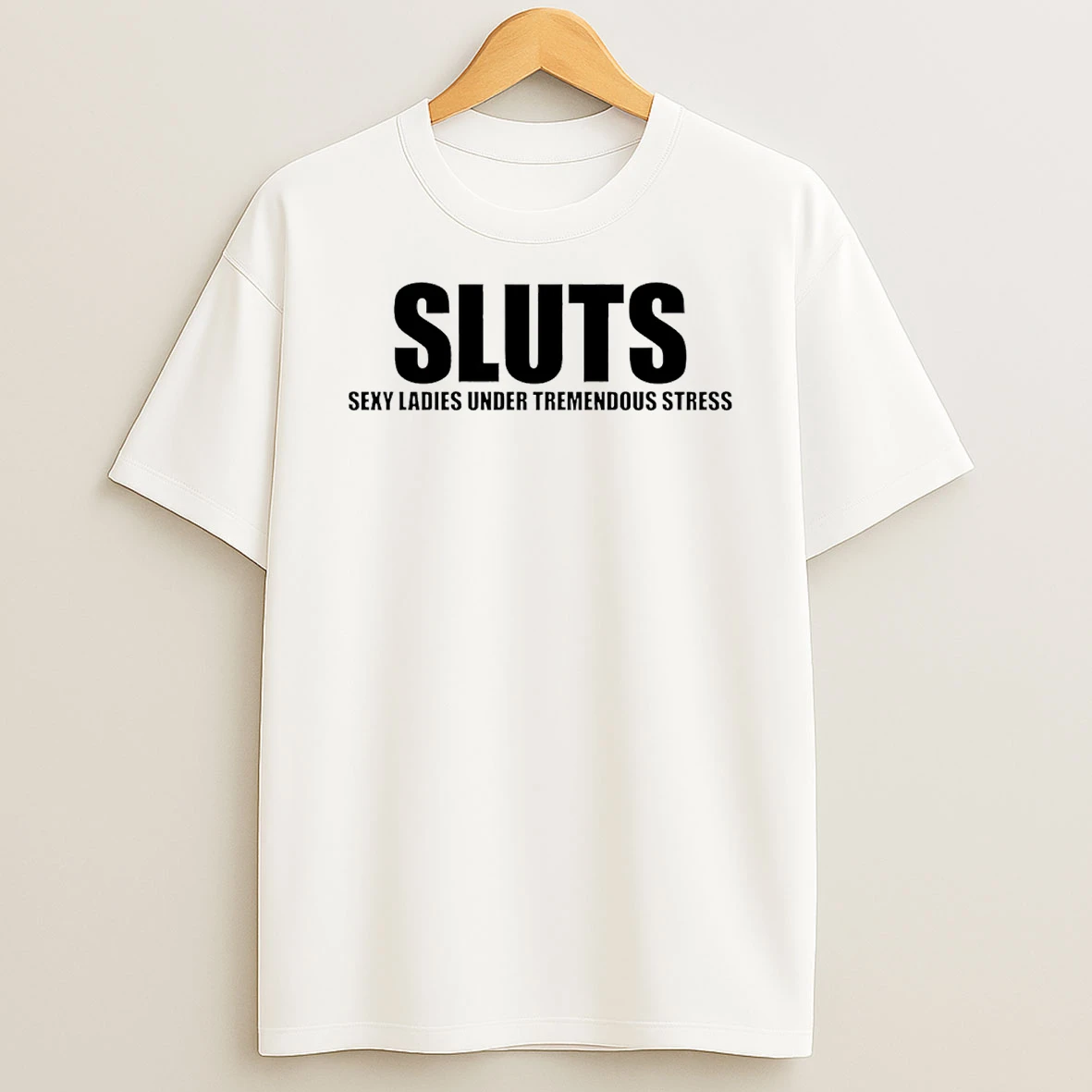 Sexy Under Tremendous Stress T Shirt