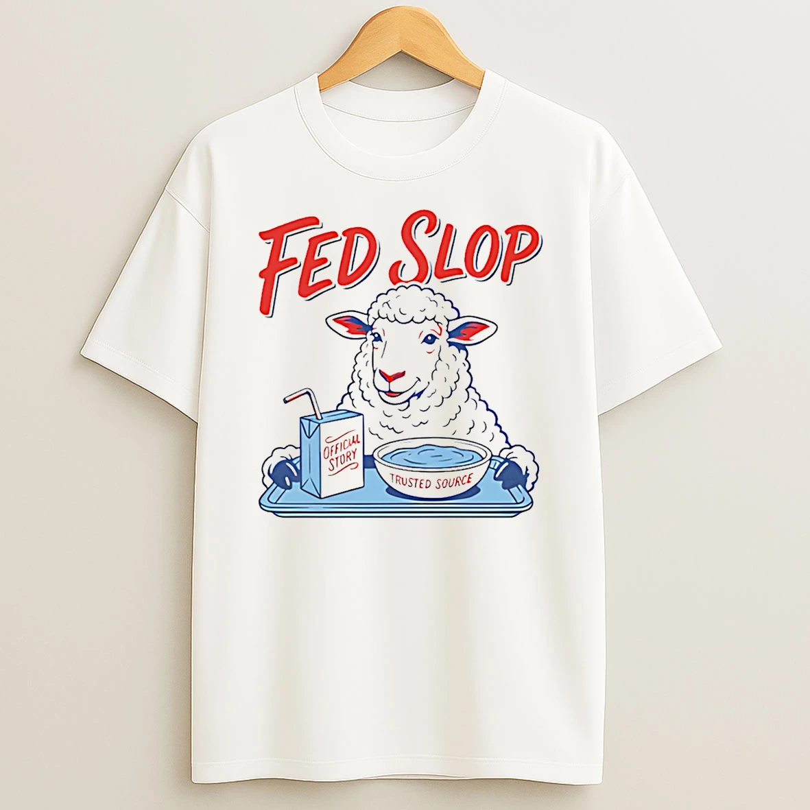 Sheep Fed Slop Offical Story Trusted Source T Shirt