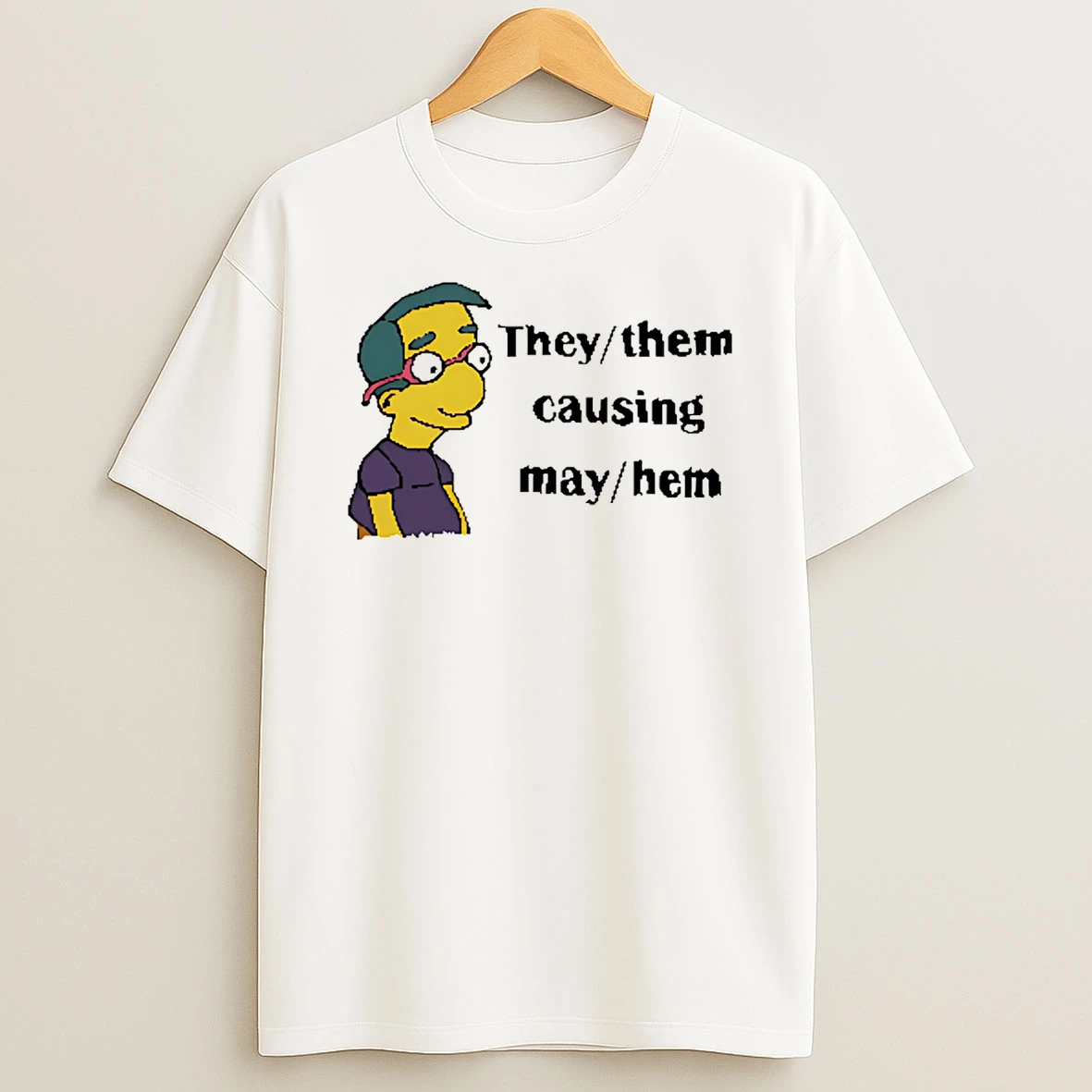 Simpson They Them Causing My Hem T Shirt