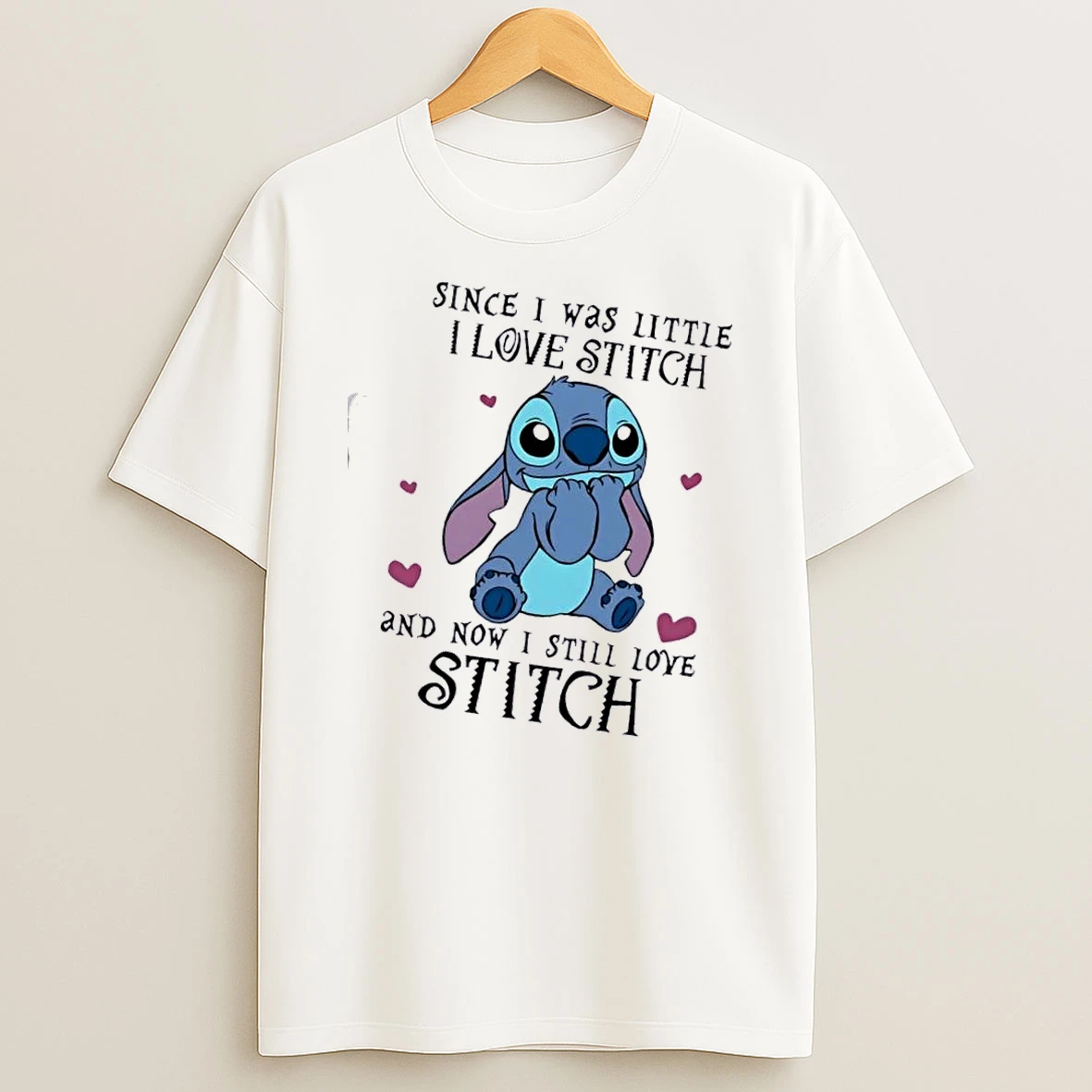 Since I Was Little I Love Stitch And Now I Still Love Stitch T Shirt