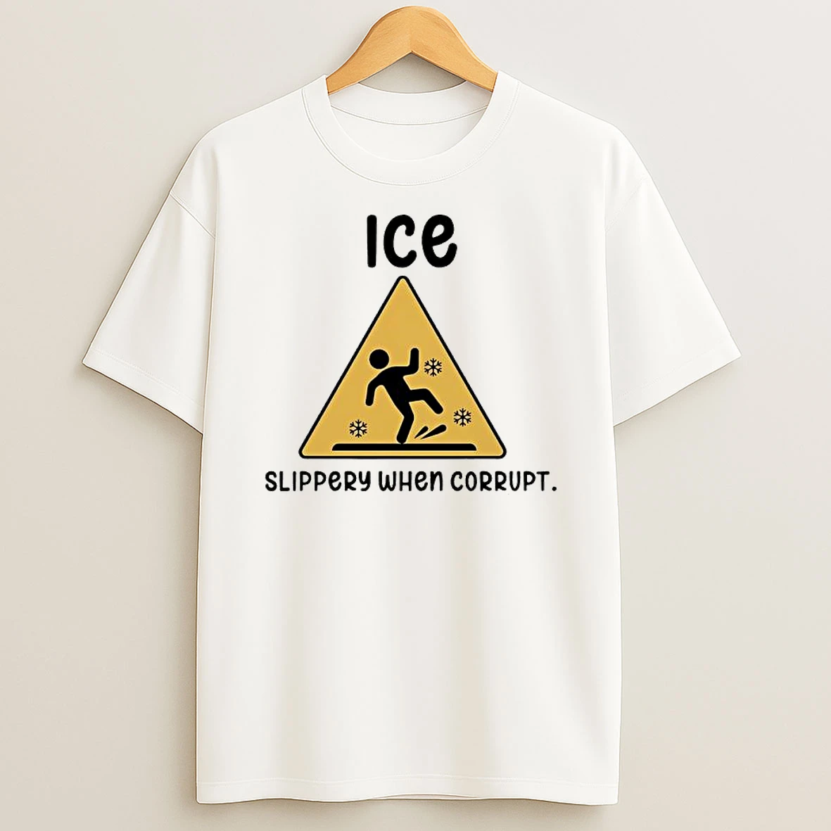 Slippery When Corrupt Anti Ice Protest T Shirt