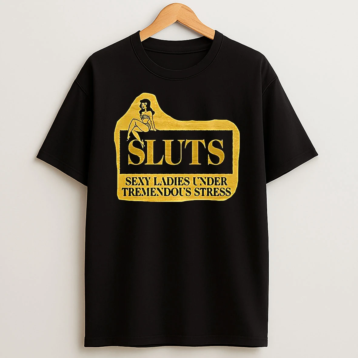 Sluts Sexy Under Tremendous Stress Sketch T Shirt