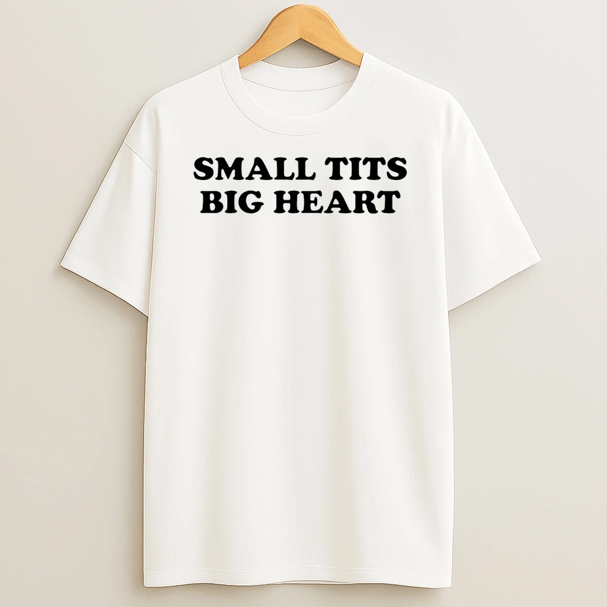 Small Tits Big Heart T Shirt