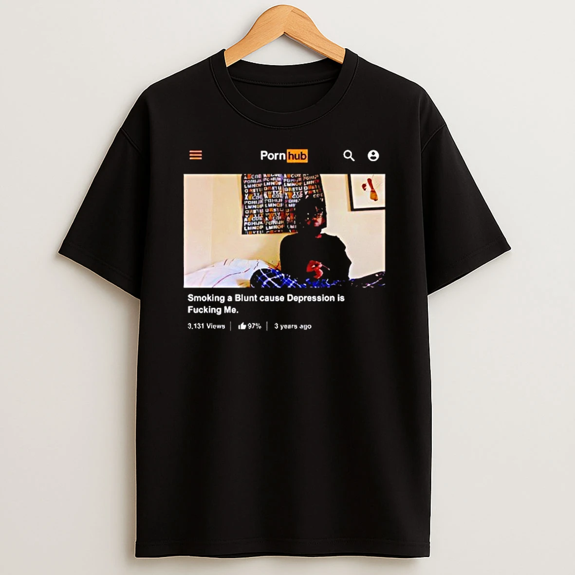 Smoking A Blunt Cause Depression Is Fucking Me Pornhub T Shirt
