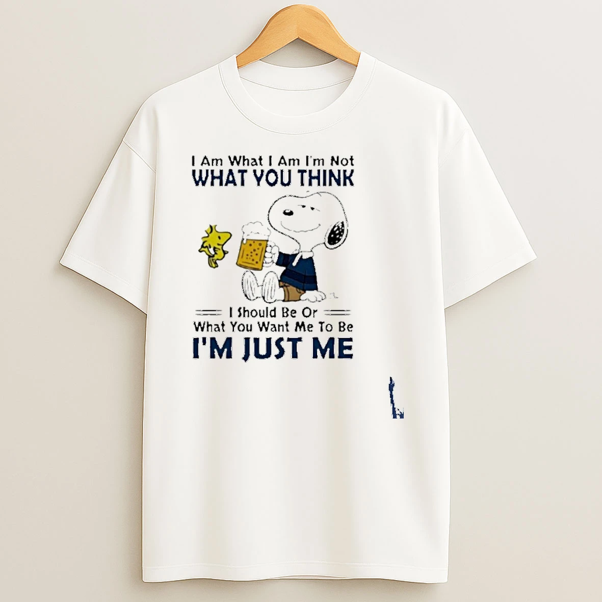 Snoopy And Woodstock I Am What I Am Im Not What You Think I Should Be Or What You Want Me To Be Im Just Me T Shirt