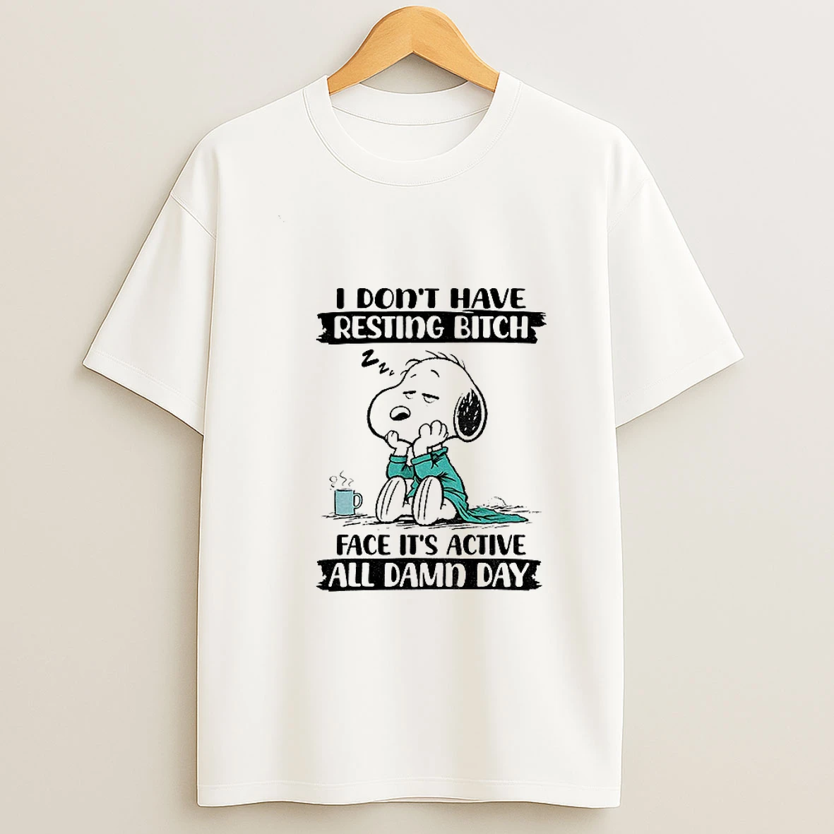 Snoopy I Dont Have Resting Bitch Face Its Active All Damn Day T Shirt