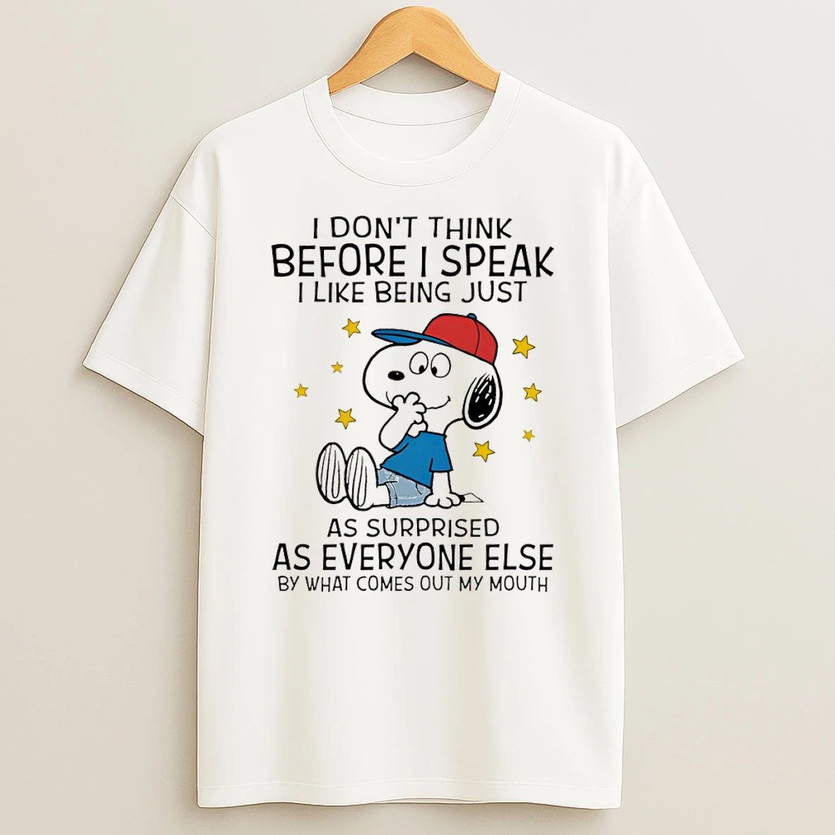 Snoopy I Dont Think Before I Speak I Like Being Just As Surprised As Everyone Else By What Comes Out My Mouth T Shirt