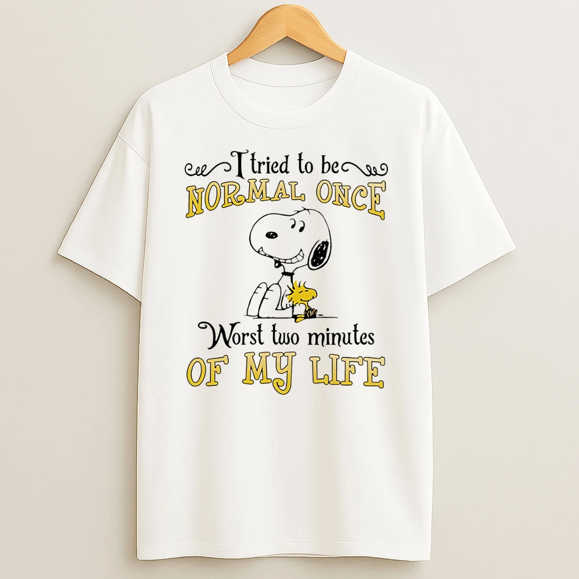 Snoopy I Tried To Be Normal Once Worst Two Minutes Of My Life T Shirt