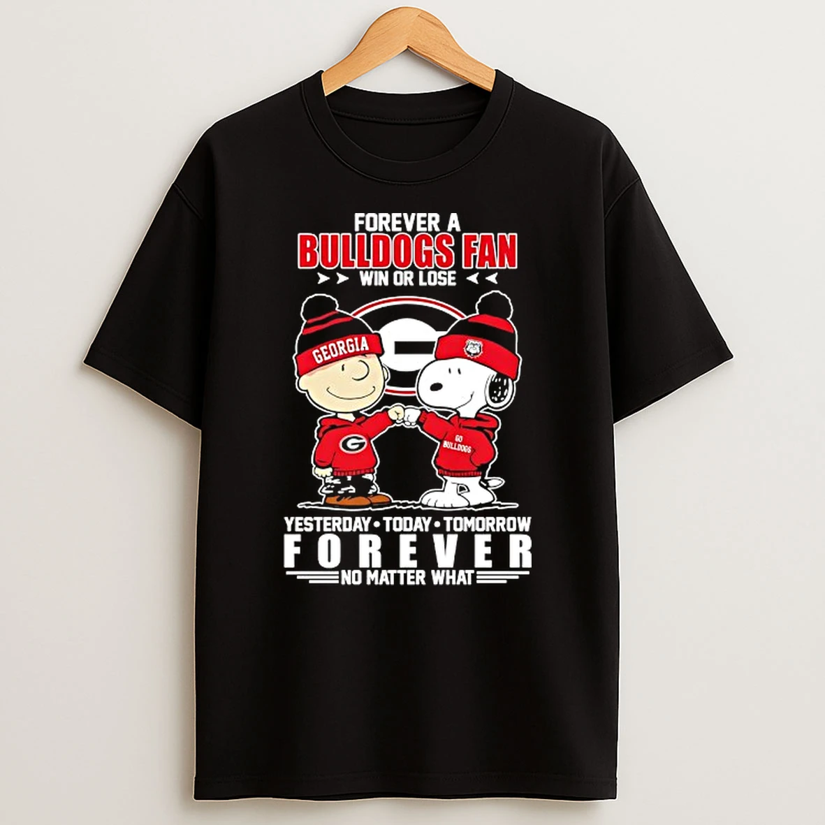 Snoopy Fist Bump Forever A Georgia Bulldogs Fan Win Or Lose Yesterday Today Tomorrow Forever No Matter What T Shirt