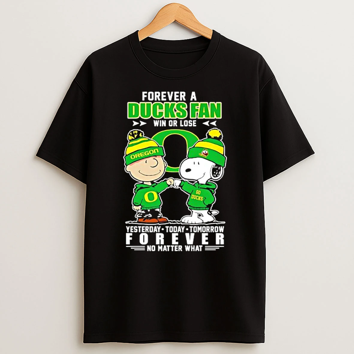 Snoopy Fist Bump Forever A Oregon Ducks Fan Win Or Lose Yesterday Today Tomorrow Forever No Matter What T Shirt