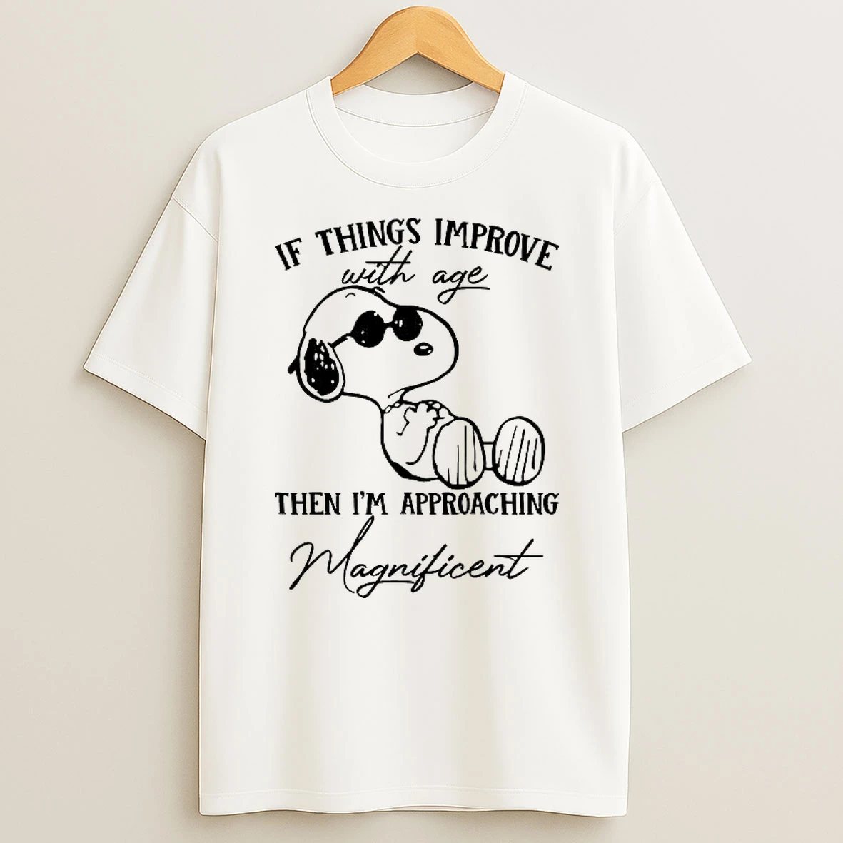 Snoopy If Things Improve With Age Then Im Approaching T Shirt
