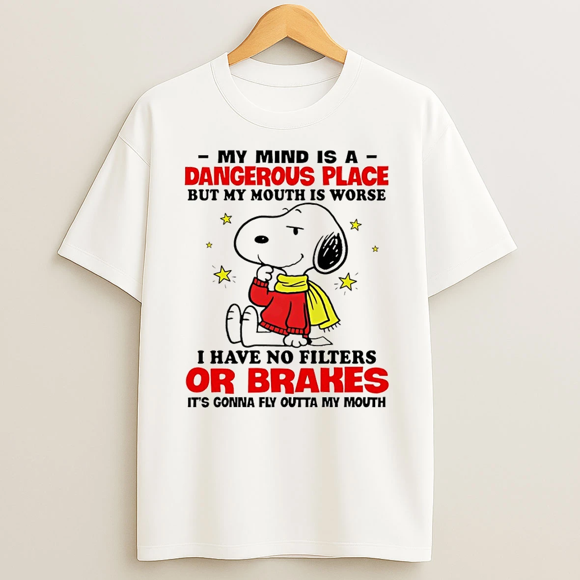 Snoopy My Mind Is A Dangerous Place But My Mouth Is Worse I Have No Filters T Shirt