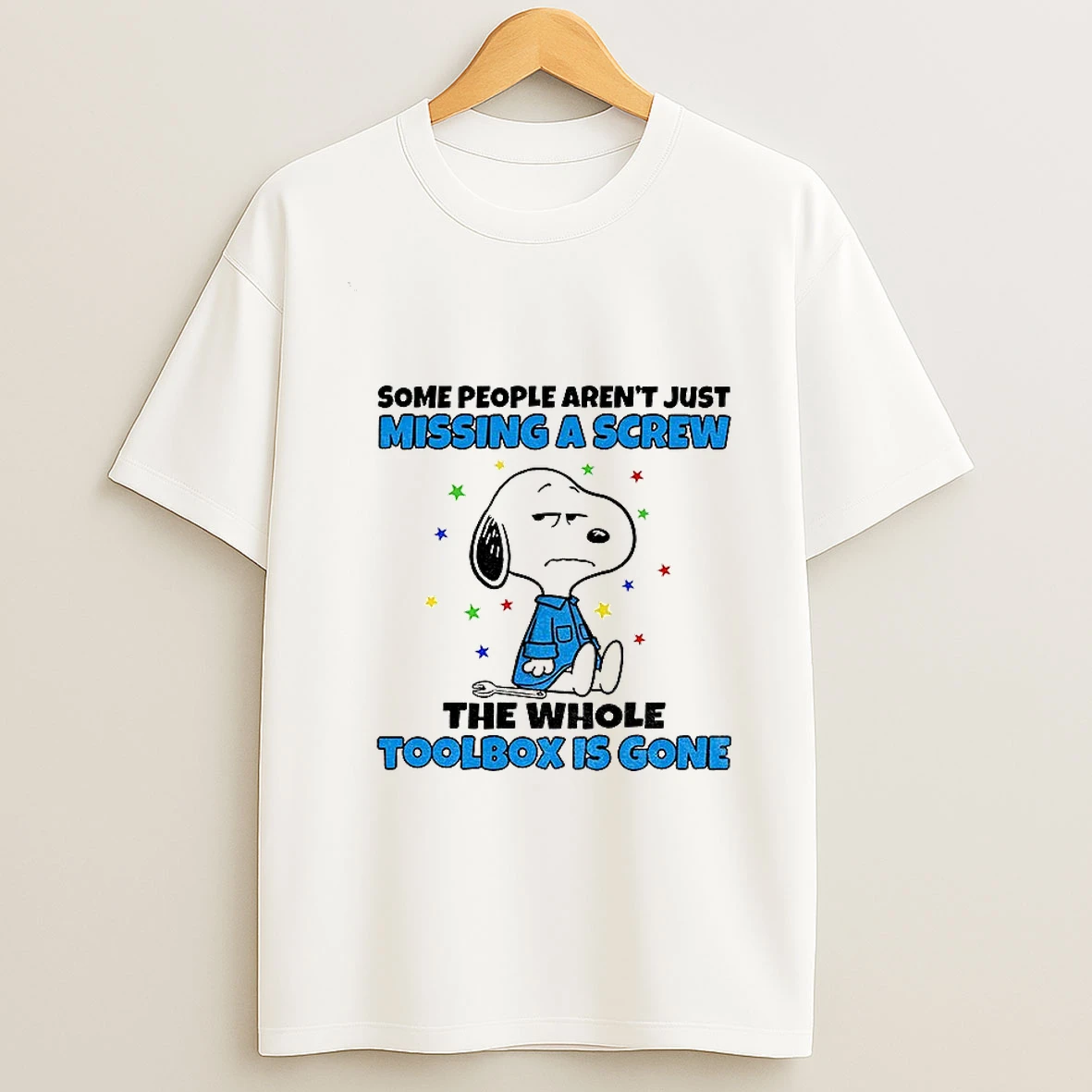 Snoopy Some People Arent Just Missing A Screw The Whole Toolbox Is Gone T Shirt