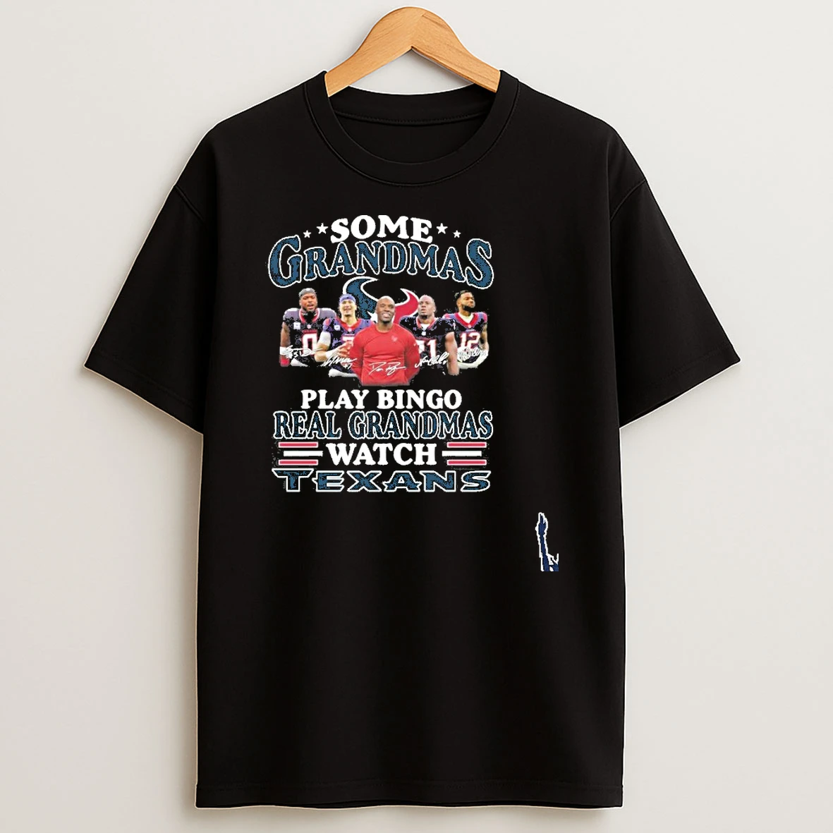 Some Grandmas Team Player Signature Play Bingo Real Grandmas Watch Texans T Shirt