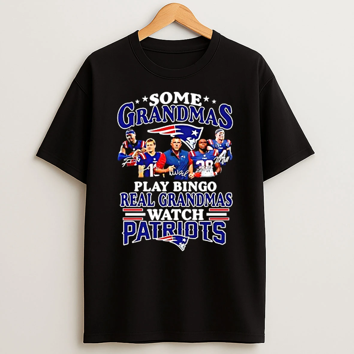 Some Grandmas Play Bingo But Real Grandmas Watch New England Patriots Football T Shirt