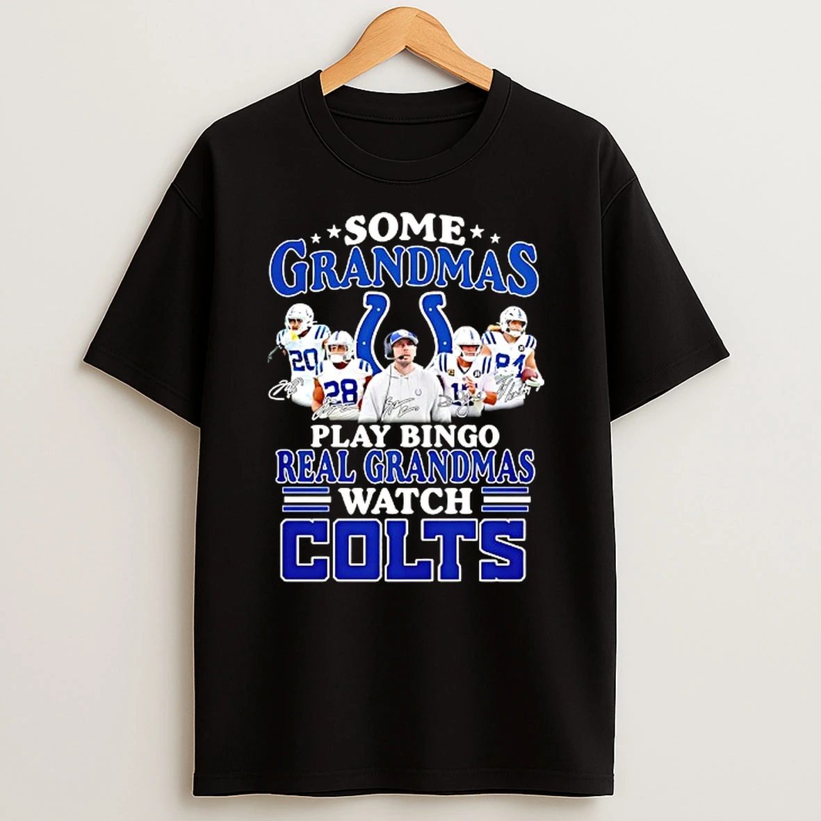 Some Grandmas Play Bingo Real Grandmas Watch Indianapolis Colts Signatures T Shirt