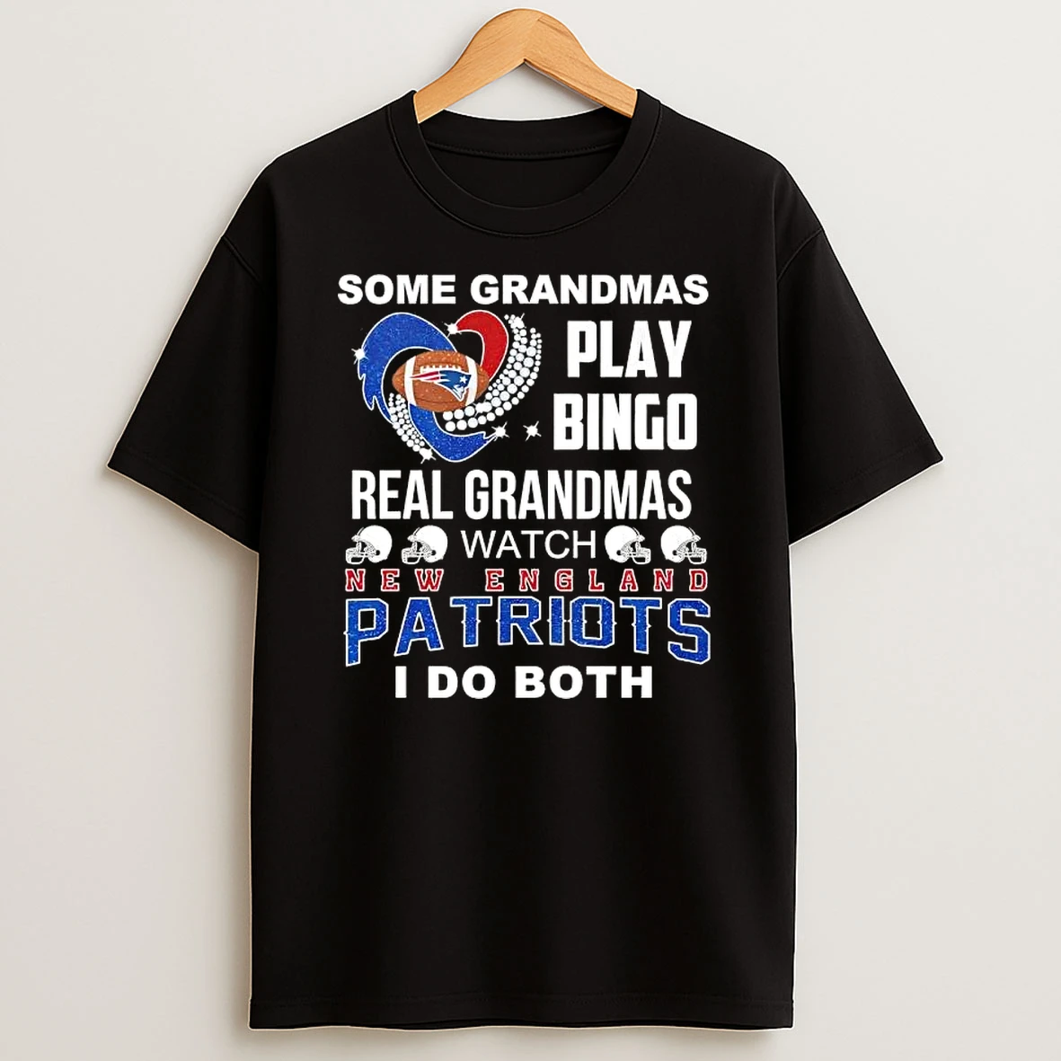Some Grandmas Play Bingo Real Grandmas Watch New England Patriots I Do Both Glitter Heart T Shirt