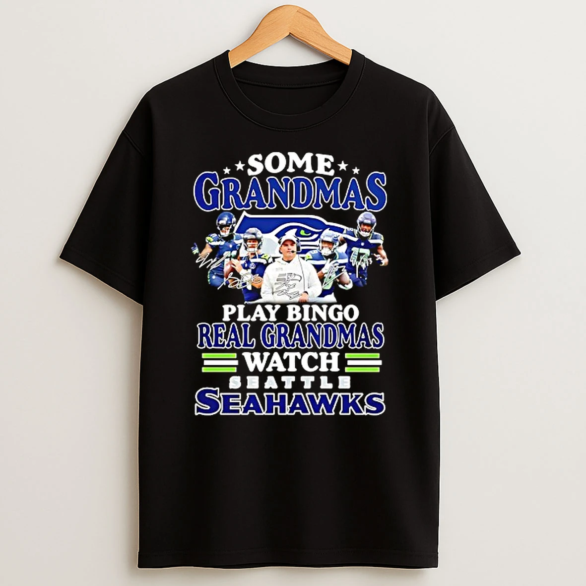 Some Grandmas Play Bingo Real Grandmas Watch Seattle Seahawks Signatures T Shirt