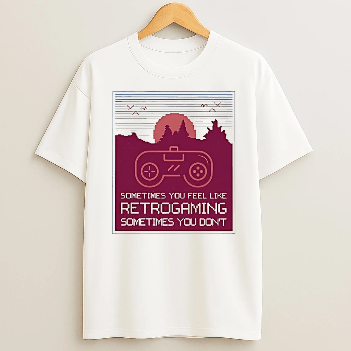 Sometimes You Feel Like Retro Gaming Sometimes You Dont Graphic T Shirt
