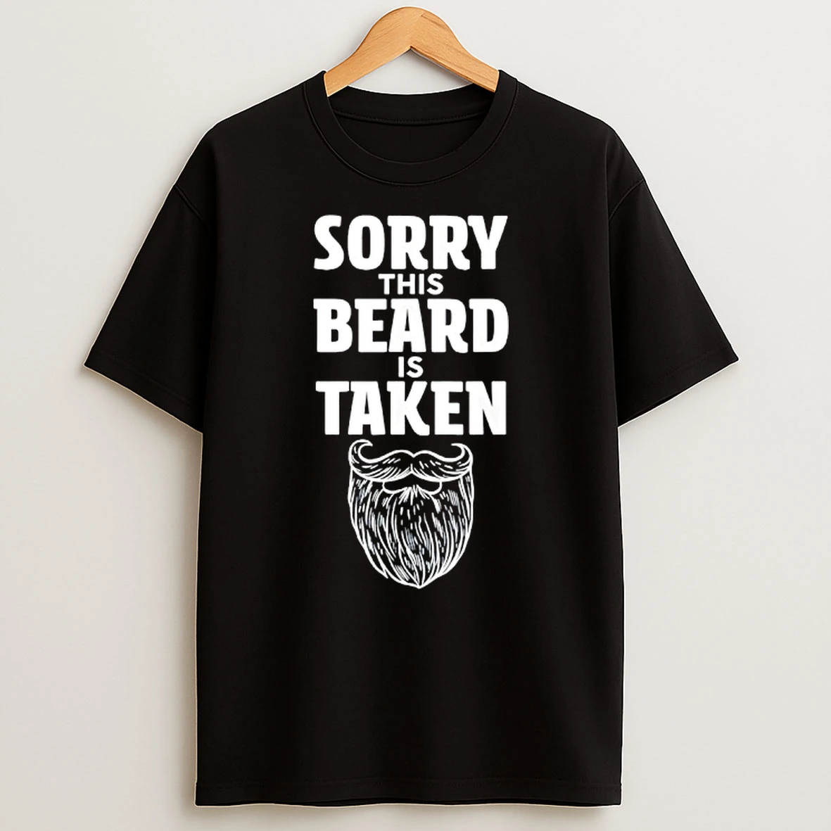 Sorry This Beard Is Taken Valentines Day For Him T Shirt