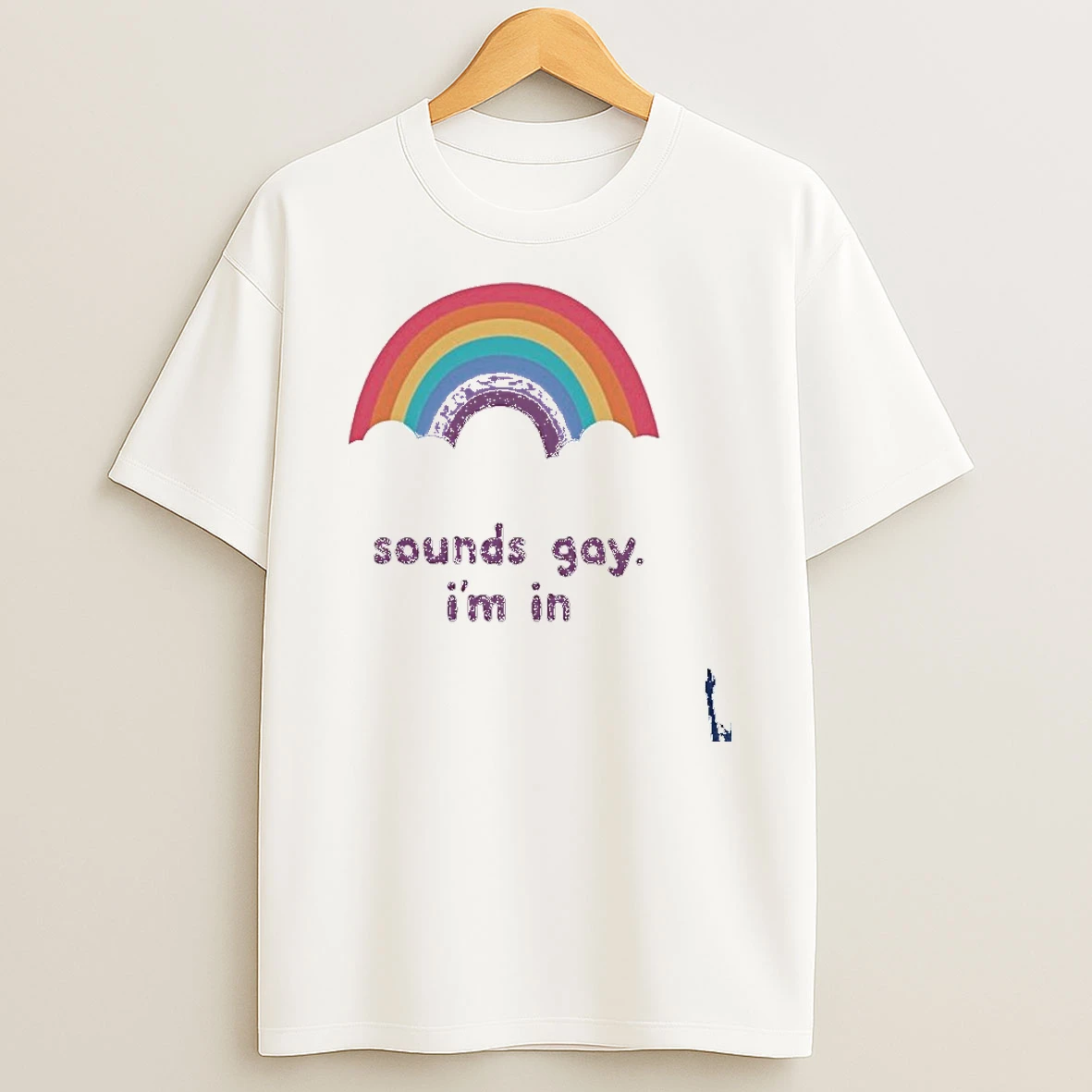 Sounds Gay Im In T Shirt